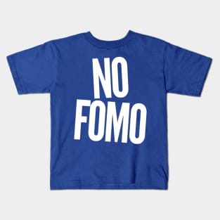 No Fomo Kids T-Shirt